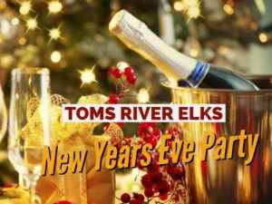 New Years Eve Party @ Toms River Elks Lodge | Toms River | New Jersey | United States