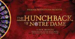 Phoenix Productions Presents: The Hunchback of Notre Dame @ The Count Basie Theatre  | Red Bank | New Jersey | United States
