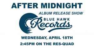 Blue Hawk Records "After Midnight" Album Release Show @ Monmouth University | West Long Branch | New Jersey | United States