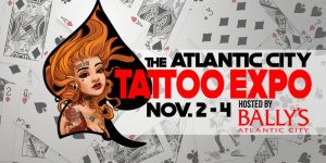 Atlantic City Tattoo Expo @ Bally's Casino & Resort | Atlantic City | New Jersey | United States