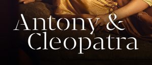 Antony & Cleopatra @ Monmouth University - Pollak Theatre | West Long Branch | New Jersey | United States