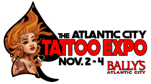 Atlantic City Tattoo Expo @ Bally's | Atlantic City | New Jersey | United States
