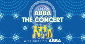 ABBA the Concert @ Hackensack Meridian Health Theater
