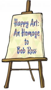 Happy Art: An Homage to Bob Ross @ Belmar Arts Center
