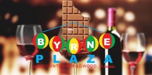 Downtown Wildwood Wine & Chocolate Lovers Weekend @ Byrne Plaza